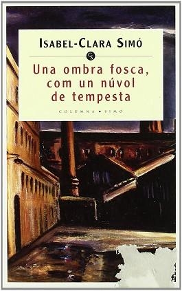 OMBRA FOSCA COM UN NUVOL DE TEMPESTA UNA (BUTXACA) | 9788478095193 | SIMO, ISABEL-CLARA
