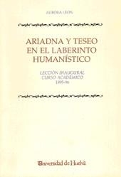 ARIADNA Y TESEO EN EL LABERINTO HUMANISTICO | 9788488751966 | LEON, AURORA