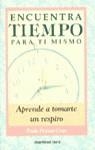 ENCUENTRA TIEMPO PARA TI MISMO (BUTXACA) | 9788427023031 | COXE, PAULA PEISNER