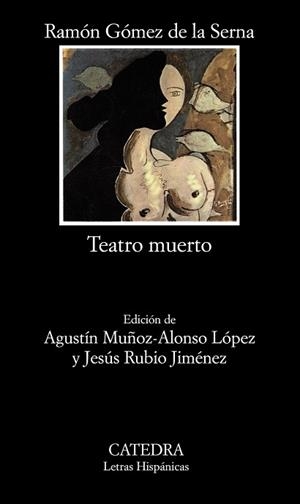 TEATRO MUERTO | 9788437613727 | GOMEZ DE LA SERNA, RAMON