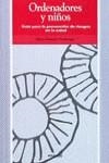 ORDENADORES Y NIÑOS | 9788436809428 | GISMERA NEUBERGER, SILVIA