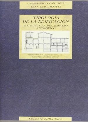ESTRUCTURA DEL ESPACIO ANTROPICO.TIPOLOGIA DE EDIF | 9788482110004 | CANIGGIA, GIANFRANCO ; MAFFEI, GIAN LUIG
