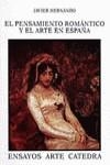 PENSAMIENTO ROMANTICO Y EL ARTE EN ESPAÑA, EL | 9788437613956 | HERNANDO CARRASCO, JAVIER