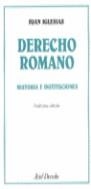DERECHO ROMANO.HISTORIA E INSTITUCIONES | 9788434415621 | IGLESIAS, JUAN