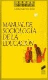 MANUAL DE LA SOCIOLOGIA DE LA EDUCACION | 9788477383512 | GUERRERO SERON, ANTONIO