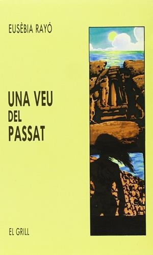 VEU DEL PASSAT UNA | 9788475022857 | RAYO, EUSEBIA