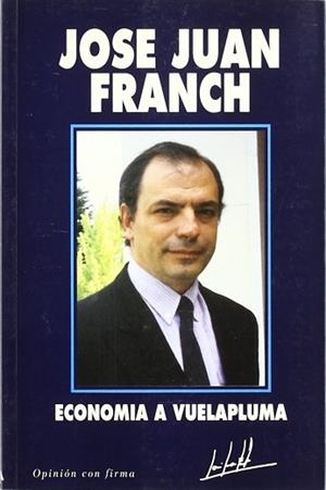 ECONOMIA A VUELAPLUMA | 9788479700041 | FRANCH, JOSE JUAN