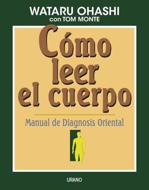 COMO LEER EL CUERPO MANUAL DE DIAGNOSIS ORIENTAL | 9788479531140 | OHASHI, WATARU
