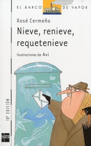 NIEVE, RENIEVE, REQUETENIEVE | 9788434848016 | CERMEÑO, XOSE