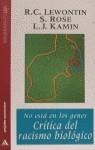 NO ESTA EN LOS GENES CRITICA DEL RACISMO BIOLOGICO | 9788425329456 | LEWONTIN, R. C. ; KAMIN, L. J.
