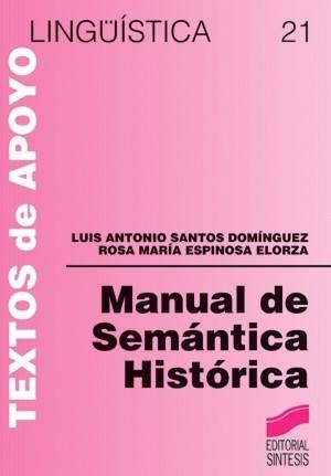 SEMANTICA HISTORICA,MANUAL DE | 9788477383598 | SANTOS DOMINGUEZ,LUIS ANTONIO