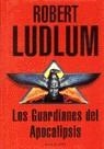 GUARDIANES DEL APOCALIPSIS,LOS | 9788401326622 | LUDLUM,ROBERT