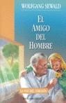 AMIGO DEL HOMBRE, EL | 9788477206514 | SEWALD, WOLFGANG
