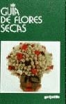 GUIA DE FLORES SECAS | 9788425327520 | BARASSI, GIORGIO ; BARASSI, LUISA