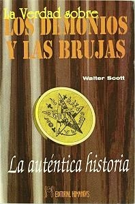 VERDAD SOBRE LOS DEMONIOS Y LAS BRUJAS, LA. | 9788479102029 | SCOTT, WALTE