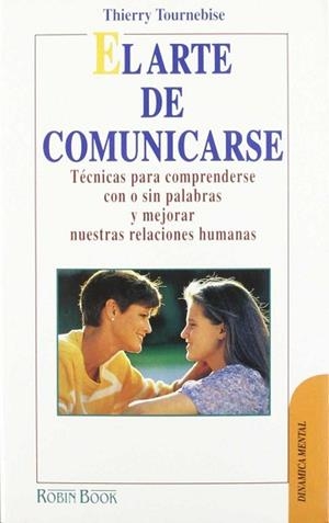 ARTE DE COMUNICARSE,EL | 9788479271688 | TOURNEBISE,THIERRY