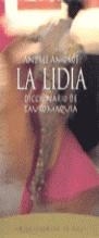 LIDIA, LA.DICCINARIO DE TAUROMAQUIA | 9788478806331 | AMOROS, ANDRES