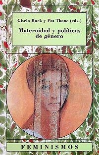 MATERNIDAD Y POLITICAS DE GENERO | 9788437614274 | BOCK,GISELA