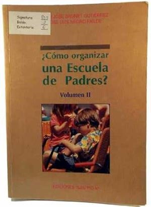 COMO ORGANIZAR UNA ESCUELA DE PADRES? VOL.II | 9788472213388 | BRUNET GUTIERREZ, JUAN JOSE ; NEGRO FAIL