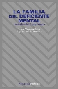 FAMILIA DEL DEFICIENTE MENTAL, LA | 9788436809749 | VARGAS ALDECOA, TERESA