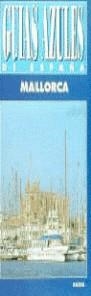 MALLORCA GUIAS AZULES DE ESPAÑA | 9788480230926 | GARCIA MARIN, JESUS