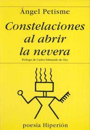 CONSTELACIONES AL ABRIR LA NEVERA | 9788475174730 | PETISME, ANGEL