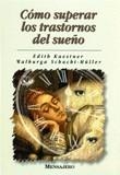 COMO SUPERAR LOS TRASTORNOS DEL SUEÑO | 9788427119994 | KAESTNER, EDITH ; SCHACHT-MÜLLER, WALBUR