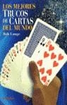 MEJORES TRUCOS DE CARTAS DEL MUNDO, LOS | 9788430581016 | LONGE, BOB