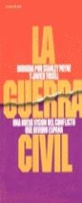 GUERRA CIVIL, LA.UNA NUEVA VISION DEL CONFLICTO | 9788478806522 | PAYNE, STANLEY ; TUSELL, JAVIER