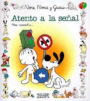 ATENTO A LA SEÑAL.NENE,NENA Y GUAU | 9788439289456 | CAPDEVILA BLANCO, FRANCISCO