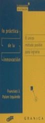 PRACTICA DE LA INNOVACION, LA | 9788475774732 | PALOM IZQUIERDO, FRANCISCO J.