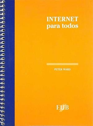 INTERNET PARA TODOS | 9788489607439 | GUARDIA MASSO, PEDRO (WARD, PETER)