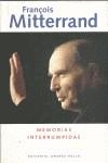 MEMORIAS INTERRUMPIDAS | 9788489691001 | MITTERRAND, FRANÇOIS