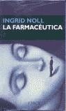 FARMACEUTICA,LA | 9788477651215 | NOLL, INGRID