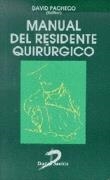 MANUAL DEL RESIDENTE QUIRURGICO | 9788479783587 | PACHECO, DAVID