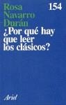 PORQUE HAY QUE LEER LOS CLASICOS | 9788434411524 | NAVARRO DURAN, ROSA