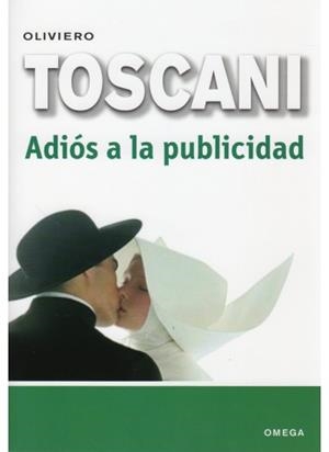 ADIOS A LA PUBLICIDAD | 9788428210867 | TOSCANI, OLIVIERO
