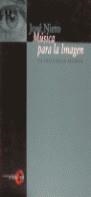 MUSICA PARA LA IMAGEN | 9788480482028 | NIETO, JOSE