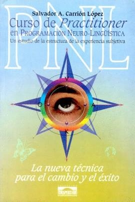 CURSO DE PRACTITIONER EN PROGRAMACION NEUROLINGUIS | 9788488769374 | CARRION LOPEZ, SALVADOR ALFONSO