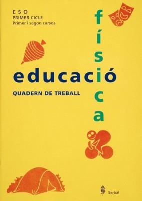 EDUCACIO FISICA 1 CICLE ESO QUADERN DE TREBALL | 9788476281765 | ARIÑO LAVIÑA, JESUS