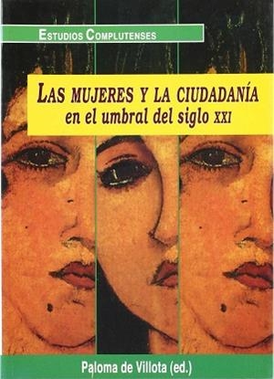 MUJERES Y LA CIUDADANIA EN EL UMBRAL DEL SIGLO XXI | 9788489784413 | VILLOTA, PALOMA DE