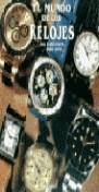 MUNDO DE LOS RELOJES, EL | 9788473868914 | LASSAUSSOIS, JEAN