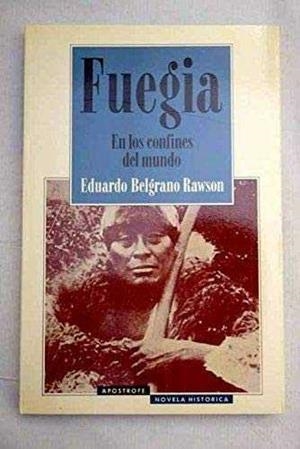 FUEGIA | 9788445500415 | BELGRADO, EDUARDO