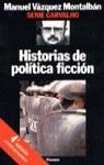HISTORIAS DE POLITICA FICCION | 9788432069222 | VAZQUEZ MONTALBAN, MANUEL