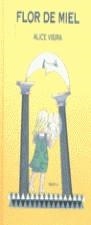 FLOR DE MIEL | 9788478440764 | VIEIRA, ALICE