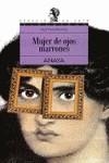 MUJER DE OJOS MARRONES | 9788420756516 | FERRER BERMEJO, JOSE