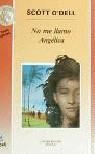 NO ME LLAMO ANGELICA | 9788427932227 | O'DELL, SCOTT