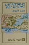 PIEDRAS DEL GUAIRA LAS | 9788437504230 | CABA, RUBEN