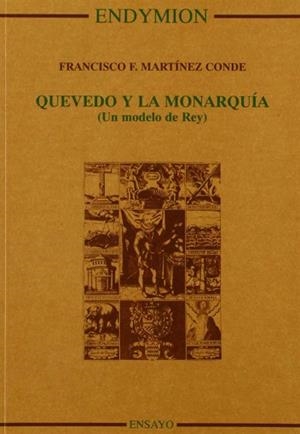 QUEVEDO Y LA MONARQUIA | 9788477312215 | MARTINEZ CONDE, FRANCISCO F.
