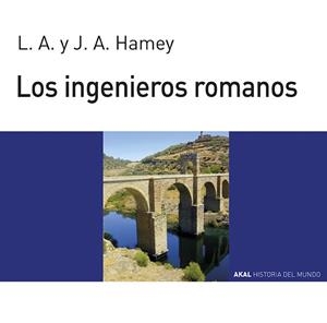 INGENIEROS ROMANOS, LOS (HISTORIA MUNDO JOVENES) | 9788476005194 | HAMEY, L. A.